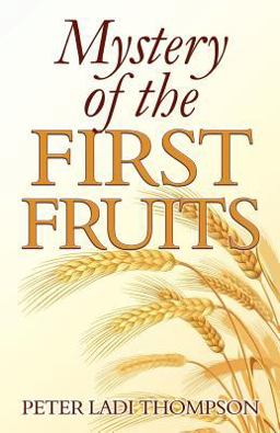 Mystery of the First Fruits