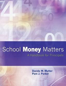 School Money Matters A Handbook for Principals  9781467982382 Front Cover