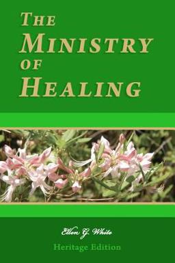 The Ministry of Healing The Ministry of Healing