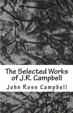 The Selected Works of J. R. Campbell