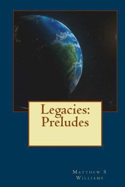 Legacies: Preludes