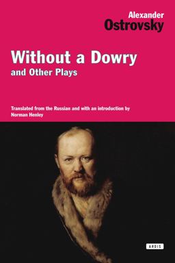 Without a Dowry and Other Plays  9781468308587 Front Cover