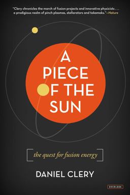Piece of the Sun The Quest for Fusion Energy  9781468308891 Front Cover
