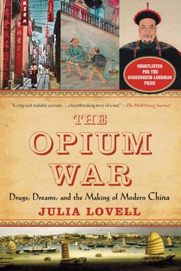 Opium War Drugs, Dreams, and the Making of Modern China  9781468311730 Front Cover