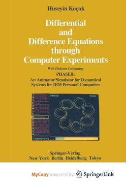 Differential and Difference Equations Through Computer Experiments