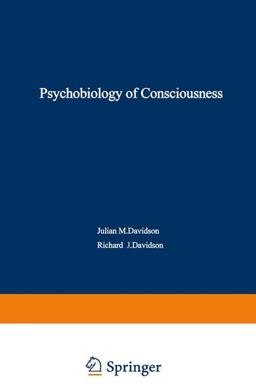 The Psychobiology of Consciousness The Psychobiology of Consciousness