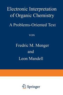 Electronic Interpretation of Organic Chemistry A Problems-Oriented Text  9781468436679 Front Cover