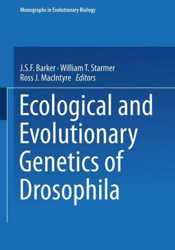 Ecological and Evolutionary Genetics of Drosophila Ecological and Evolutionary Genetics of Drosophila