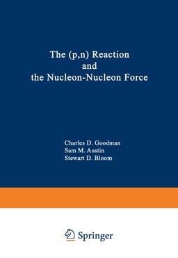 PN Reaction and the Nucleon-Nucleon Force 1980 9781468488616 Front Cover