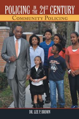 Policing in the 21st Century: Community Policing  9781468540994 Front Cover