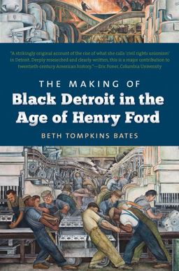 Making of Black Detroit in the Age of Henry Ford  9781469613857 Front Cover