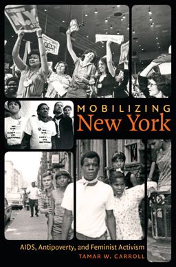 Mobilizing New York AIDS, Antipoverty, and Feminist Activism  9781469619880 Front Cover