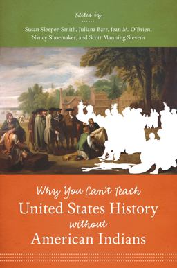 Why You Can't Teach United States History Without American Indians:  9781469621203 Front Cover
