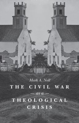 Civil War As a Theological Crisis  9781469621814 Front Cover