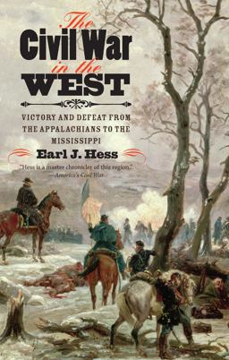 Civil War in the West Victory and Defeat from the Appalachians to the Mississippi  9781469621869 Front Cover