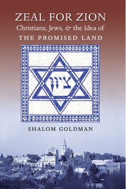 Zeal for Zion Christians, Jews, and the Idea of the Promised Land  9781469622293 Front Cover