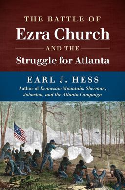 The Battle of Ezra Church and the Struggle for Atlanta:  9781469622415 Front Cover