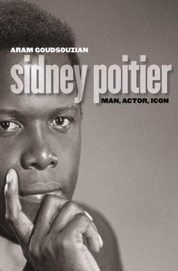 Sidney Poitier Man, Actor, Icon  9781469622934 Front Cover