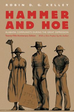 Hammer and Hoe Alabama Communists During the Great Depression 2nd 9781469625485 Front Cover