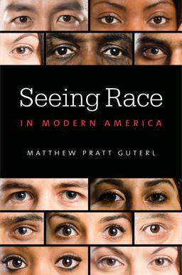 Seeing Race in Modern America  9781469626512 Front Cover