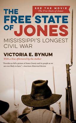 Free State of Jones, Movie Edition Mississippi's Longest Civil War 2nd 9781469627052 Front Cover