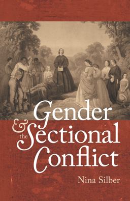 Gender and the Sectional Conflict  9781469627076 Front Cover