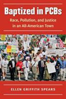Baptized in PCBs Race, Pollution, and Justice in an All-American Town  9781469627298 Front Cover