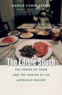 Edible South The Power of Food and the Making of an American Region  9781469629957 Front Cover