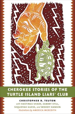 Cherokee Stories of the Turtle Island Liars' Club  9781469629988 Front Cover