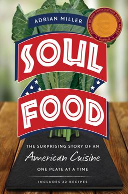Soul Food The Surprising Story of an American Cuisine, One Plate at a Time  9781469632421 Front Cover