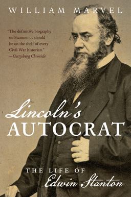 Lincoln's Autocrat The Life of Edwin Stanton  9781469636153 Front Cover