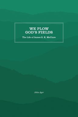 We Plow God's Fields