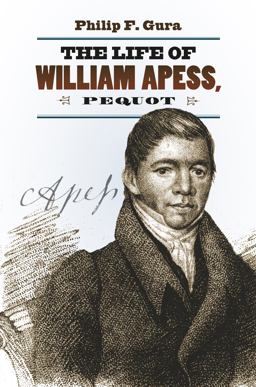 Life of William Apess, Pequot  9781469642284 Front Cover