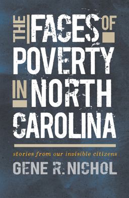 Faces of Poverty in North Carolina Stories from Our Invisible Citizens  9781469646527 Front Cover