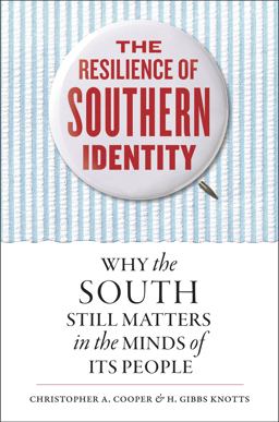 Resilience of Southern Identity Why the South Still Matters in the Minds of Its People  9781469652160 Front Cover