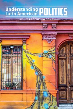 Understanding Latin American Politics  9781469652245 Front Cover