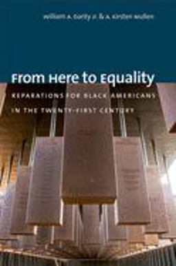 From Here to Equality Reparations for Black Americans in the Twenty-First Century  9781469654973 Front Cover
