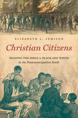 Christian Citizens Reading the Bible in Black and White in the Postemancipation South  9781469659695 Front Cover