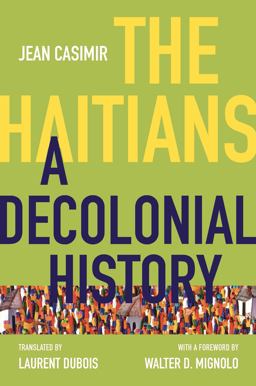 Haitians A Decolonial History  9781469660486 Front Cover