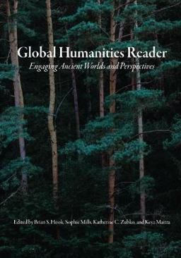 Global Humanities Reader Volume 1 - Engaging Ancient Worlds and Perspectives  9781469666402 Front Cover
