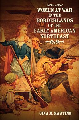 Women at War in the Borderlands of the Early American Northeast  9781469668772 Front Cover
