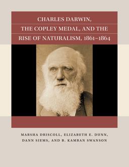Charles Darwin, the Copley Medal, and the Rise of Naturalism, 1861-1864  9781469670775 Front Cover