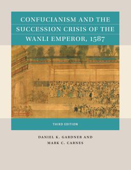 Confucianism and the Succession Crisis of the Wanli Emperor 1587 3rd 9781469670805 Front Cover