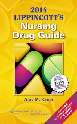 Lippincott's Nursing Drug Guide: 2014 Canadian Version  9781469820743 Front Cover