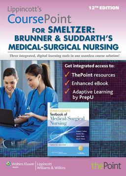 Lippincott CoursePoint for Smeltzer - Brunner and Suddarth's Medical-Surgical Nursing