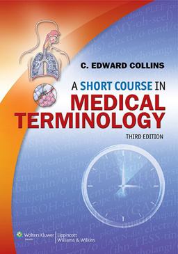 Collins, a Short Course in Medical Terminology 3e Text Plus PrepU Package Collins, a Short Course in Medical Terminology 3e Text Plus PrepU Package