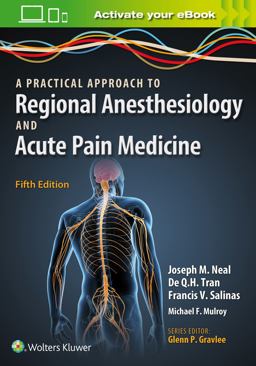 Practical Approach to Regional Anesthesiology and Acute Pain Medicine 5th 9781469896830 Front Cover