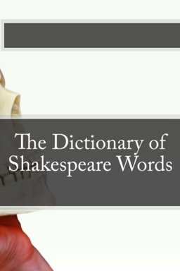 The Dictionary of Shakespeare Words