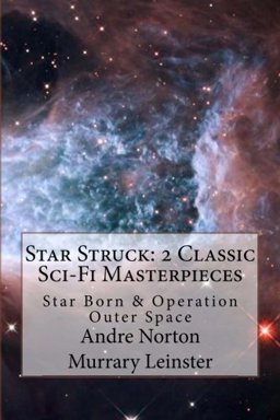 Star Struck: 2 Classic Sci-Fi Masterpieces: Star Born and Operation Outer Space