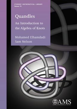 Quandles An Introduction to the Algebra of Knots  9781470422134 Front Cover